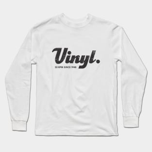Vinyl. 33 RPM Since 1948 Long Sleeve T-Shirt